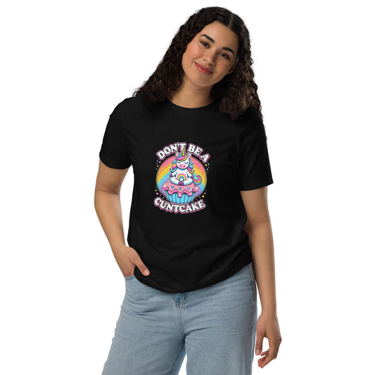 Don't be a cuntcake Unisex  eco t-shirt