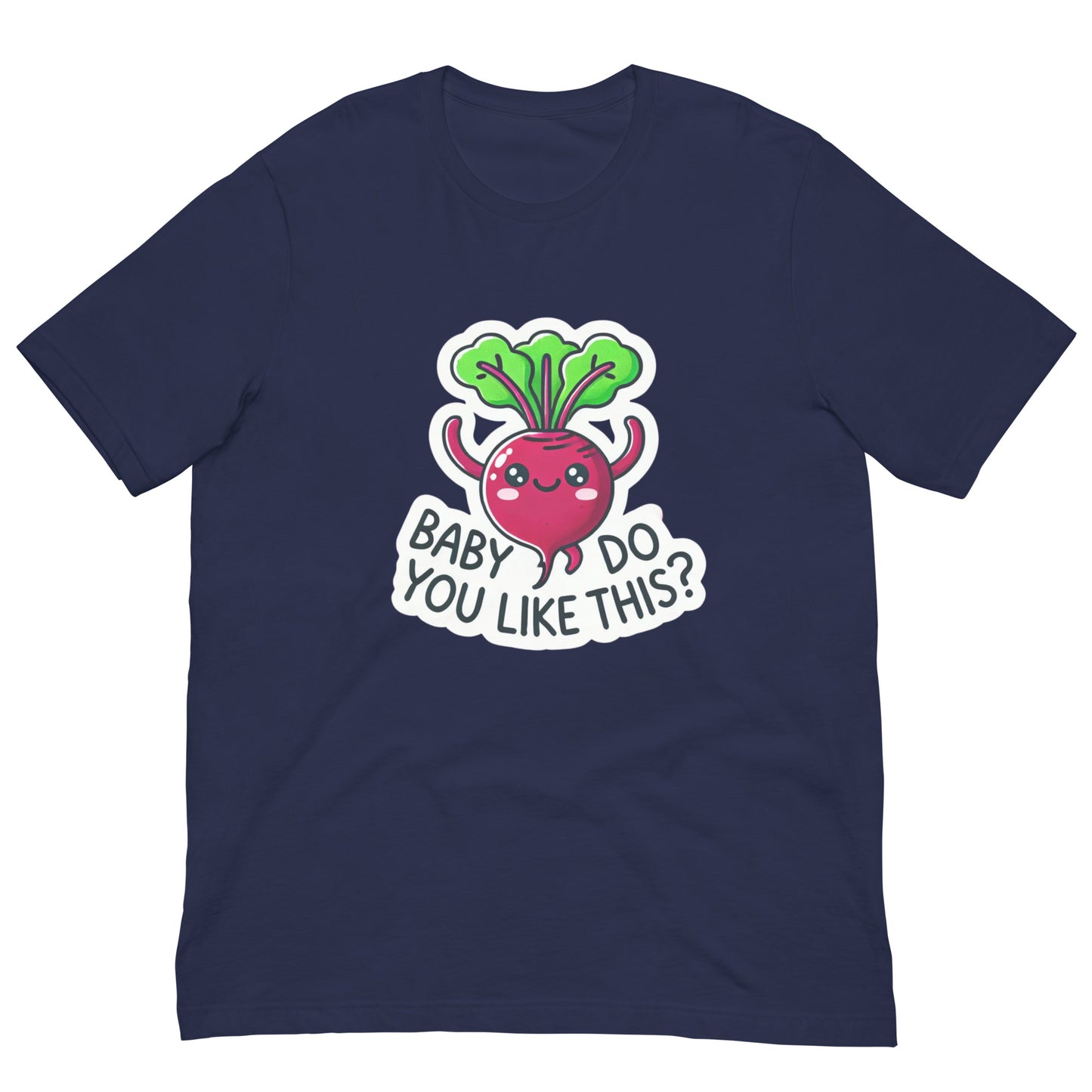 Baby do you like this Beet Unisex staple eco t-shirt